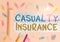 Text sign showing Casualty Insurance. Conceptual photo overage against loss of property or other liabilities Stationary
