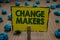 Text sign showing Change Makers. Conceptual photo Young Turk Influencers Acitivists Urbanization Fashion Gen X Clothespin holding