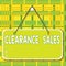 Text sign showing Clearance Sales. Conceptual photo goods at reduced prices to get rid of superfluous stock Colored memo reminder