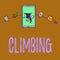 Text sign showing Climbing. Conceptual photo sport activity of climbing mountains or cliffs Hard Tough