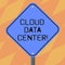 Text sign showing Cloud Data Center. Conceptual photo off premise form computing that stores data on Internet Blank