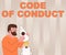 Text sign showing Code Of Conduct. Business showcase Ethics rules moral codes ethical principles values respect
