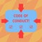 Text sign showing Code Of Conduct. Conceptual photo Ethics rules moral codes ethical principles values respect Arrows on