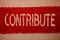 Text sign showing Contribute. Conceptual photo Strategy Decision Teamworking For Achiving Common Successful Goal Ideas messages re