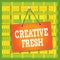 Text sign showing Creative Fresh. Conceptual photo way of looking at situations from a fresh perspective Colored memo