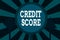 Text sign showing Credit Score. Conceptual photo Represent the creditworthiness of an individual Lenders rating Three