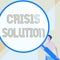 Text sign showing Crisis Solution. Internet Concept process by which an organization deals with a disruptive Gentleman