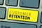 Text sign showing Customer Retention. Conceptual photo Keeping loyal customers Retain many as possible