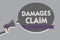 Text sign showing Damages Claim. Conceptual photo Demand Compensation Litigate Insurance File Suit Man holding megaphone loudspeak