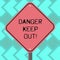 Text sign showing Danger Keep Out. Conceptual photo Warning be alert stay away from this point safety sign Blank Diamond