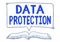 Text sign showing Data Protection. Business idea legal control over access and use of data stored in computer Open Book