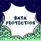 Text sign showing Data Protection. Business showcase safeguarding information away from a possible data breach