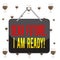 Text sign showing Dear Future I Am Ready. Conceptual photo Confident to move ahead or to face the future Colored memo reminder