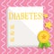 Text sign showing Diabetes. Conceptual photo Chronic disease associated to high levels of sugar glucose in blood White