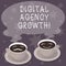 Text sign showing Digital Agency Growth. Conceptual photo Progress of graphic design and copywriting business Sets of