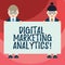 Text sign showing Digital Marketing Analytics. Conceptual photo measure business metrics like traffic and leads Male and