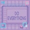 Text sign showing Do Everything. Business overview Jack of All Trades Self Esteem Ego Pride No Limits Blank Open Spiral