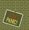 Text sign showing Don T Panic. Conceptual photo suddenly feel so worried or frightened that you can not behave Stamp