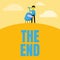 Text sign showing The End. Business idea Final part of play relationship event movie act Finish Conclusion Man