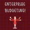 Text sign showing Enterprise Budgeting. Conceptual photo estimated income and expenses associated in business