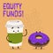 Text sign showing Equity Funds. Conceptual photo Investors enjoys great benefits with long term investment.