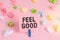 Text sign showing Feel Good. Conceptual photo relating to or promoting an often specious sense of satisfaction Colored crumpled