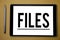 Text sign showing Files. Conceptual photo Folder box for holding loose papers together in orderr easy reference