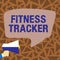 Text sign showing Fitness Tracker. Business overview device that records a persons daily physical activity Loud