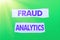 Text sign showing Fraud Analytics. Business showcase identification of actual or expected fraud to take place Forming