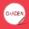 Text sign showing Garden. Conceptual photo piece ground adjoining house used for growing flowers or vegetables