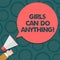 Text sign showing Girls Can Do Anything. Conceptual photo Women power feminine empowerment leadership Hu analysis Hand Holding