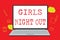 Text sign showing Girls Night Out. Conceptual photo Freedoms and free mentality to the girls in modern era