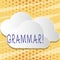 Text sign showing Grammar. Conceptual photo System and Structure of a Language Writing Rules Blank White Fluffy Clouds