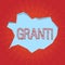 Text sign showing Grant. Conceptual photo Money given by an organization or government for a purpose Scholarship.