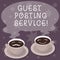Text sign showing Guest Posting Service. Conceptual photo act of contributing a post to other blogger s is website Sets