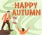 Text sign showing Happy Autumn. Business approach Annual Special Milestone Commemoration
