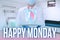 Text sign showing Happy Monday. Business approach telling that person order to wish him great new week Woman Suit