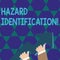 Text sign showing Hazard Identification. Conceptual photo process used to identify hazards in the workplace photo of