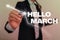 Text sign showing Hello March. Conceptual photo musical composition usually in duple or quadruple with beat.