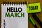 Text sign showing Hello March. Conceptual photo musical composition usually in duple or quadruple with beat Notebook clothespin ho