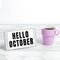 Text sign showing Hello October. Word for greeting used when welcoming the 10th month of the year