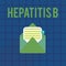 Text sign showing Hepatitis B. Conceptual photo Severe form of viral hepatitis transmitted in infected blood