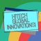 Text sign showing Hitech Global Innovations. Conceptual photo Cutting edge emerging worldwide technologies Pile of Blank