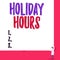 Text sign showing Holiday Hours. Conceptual photo employee receives twice their normal pay for all hours One man