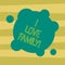 Text sign showing I Love Family. Conceptual photo Good feelings about relatives Caring Loving beloved ones Blank Deformed Color