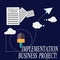 Text sign showing Implementation Business Project. Conceptual photo process of executing a plan or project Information