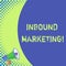 Text sign showing Inbound Marketing. Conceptual photo a strategy that focuses on attracting customers or leads Half part