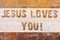 Text sign showing Jesus Loves You. Conceptual photo Believe in the Lord To have faith religious demonstrating Brick Wall