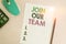 Text sign showing Join Our Team. Conceptual photo Hiring Vacancy Huanalysis resource recruitment Manpower hunt