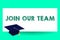 Text sign showing Join Our Team. Conceptual photo invite someone for job interview enroll in community Graduation hat with Tassel